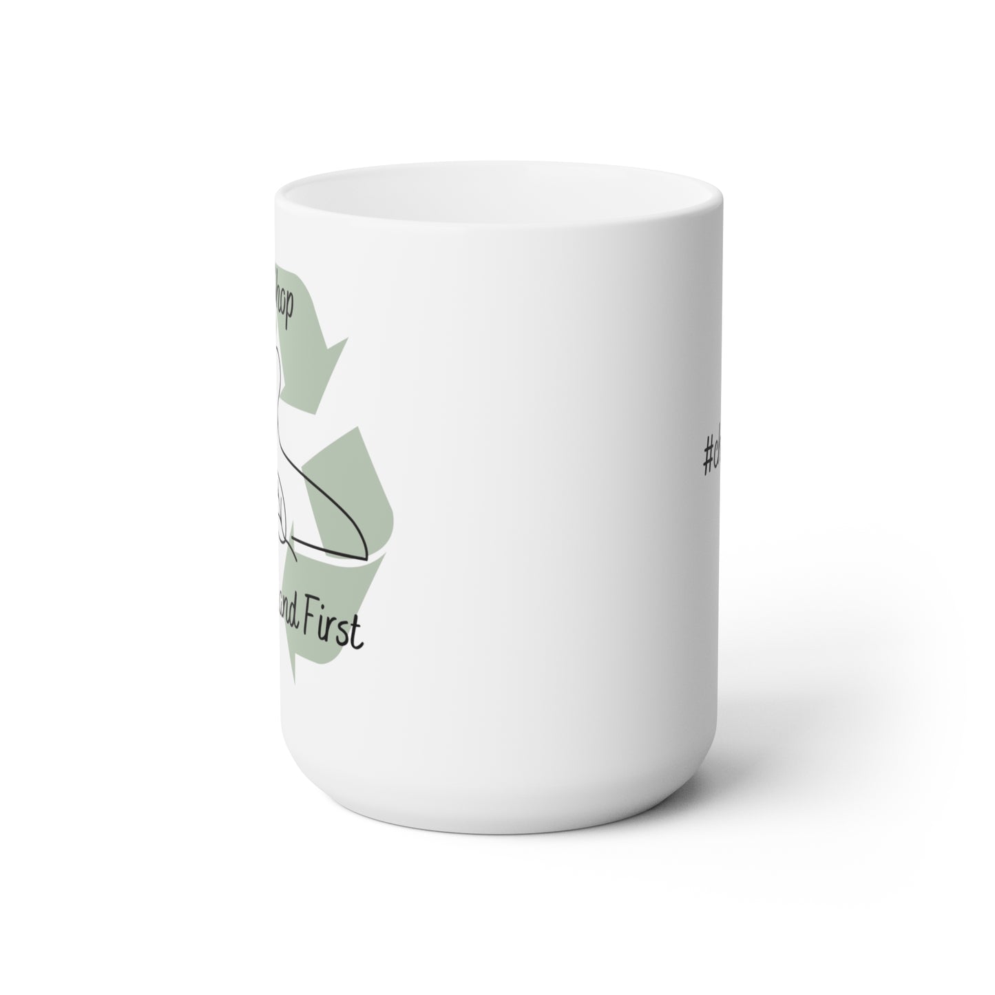 I Shop Secondhand First 15 oz Ceramic Mug