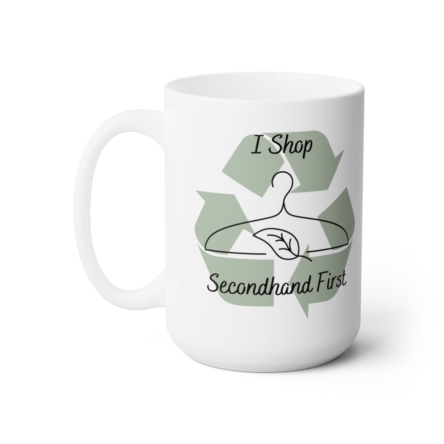 I Shop Secondhand First 15 oz Ceramic Mug